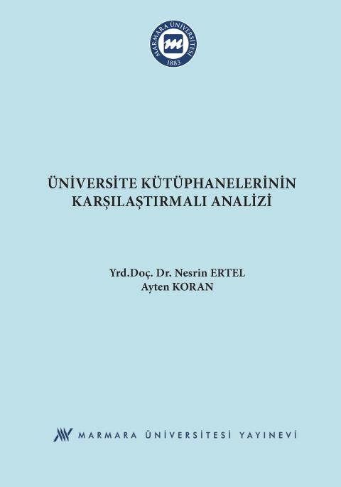 Üniversite Kütüphanelerinin Karşılaştırmalı Analizi